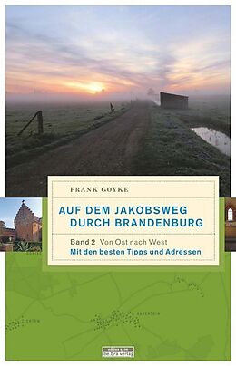 Paperback Auf dem Jakobsweg durch Brandenburg von Frank Goyke