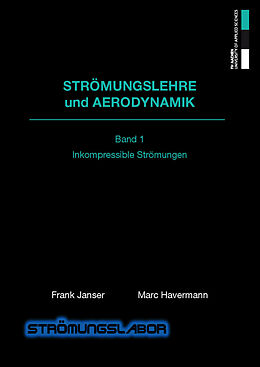 Kartonierter Einband Strömungslehre und Aerodynamik von Frank Janser, Marc Havermann