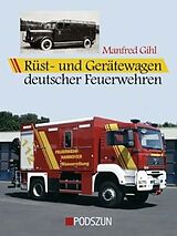 Fester Einband Rüst- und Gerätewagen deutscher Feuerwehren von Manfred Gihl