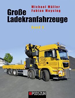 Fester Einband Große Ladekranfahrzeuge Band 3 von Michael Müller, Fabian Meysing