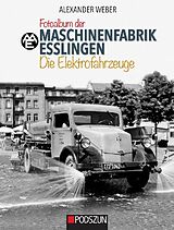 Fester Einband Maschinenfabrik Esslingen: Die Elektrofahrzeuge von Alexander Weber