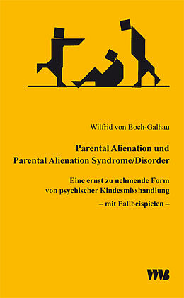 Kartonierter Einband Parental Alienation und Parental Alienation Syndrome/Disorder von Wilfrid von Boch-Galhau