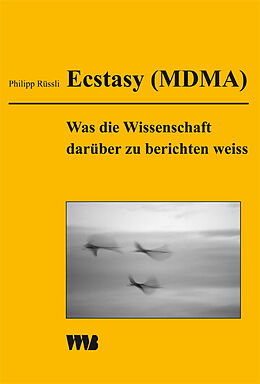 Kartonierter Einband Ecstasy (MDMA) von Philipp Rüssli