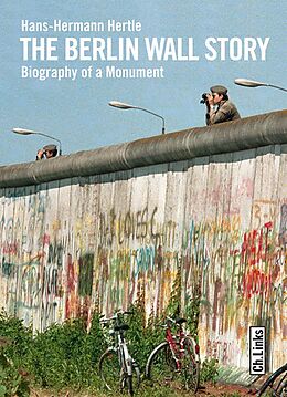 Kartonierter Einband The Berlin Wall Story von Hans-Hermann Hertle