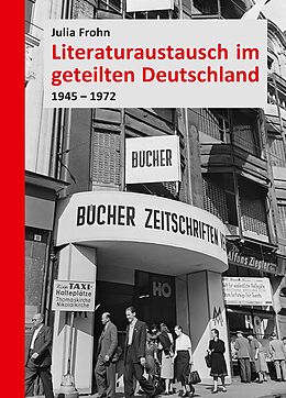 Kartonierter Einband Literaturaustausch im geteilten Deutschland von Julia Frohn