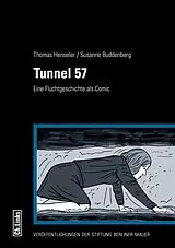 Kartonierter Einband (Kt) Tunnel 57 von Thomas Henseler, Susanne Buddenberg