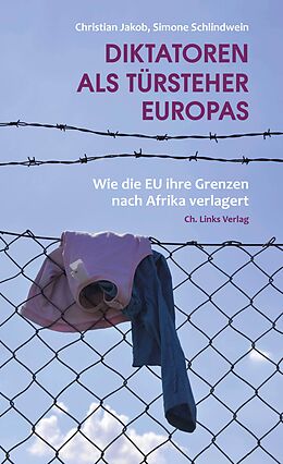 Kartonierter Einband Diktatoren als Türsteher Europas von Christian Jakob, Simone Schlindwein