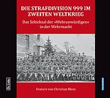 Audio CD (CD/SACD) Die Strafdivision 999 im Zweiten Weltkrieg von Christian Blees