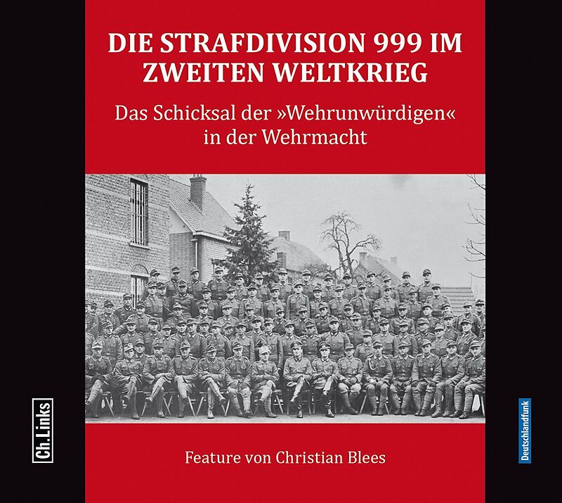 Die Strafdivision 999 im Zweiten Weltkrieg