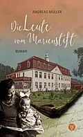 E-Book (epub) Die Leute vom Marienstift von Andreas Müller