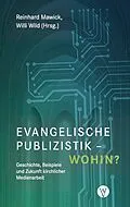 E-Book (epub) Evangelische Publizistik  wohin? von Reinhard Mawick, Willi Wild