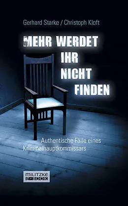 E-Book (epub) Mehr werdet ihr nicht finden von Gerhard Starke, Christoph Kloft