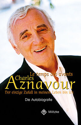 Fester Einband Der einzige Zufall in meinem Leben bin ich von Charles Aznavour