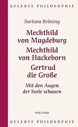 Fester Einband Mechthild von Magdeburg, Mechthild von Hackeborn, Gertrud die Große von Barbara Brüning