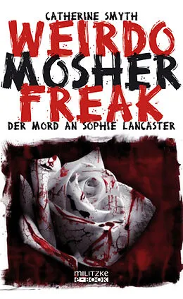 E-Book (epub) Weirdo Mosher Freak von Catherine Smyth