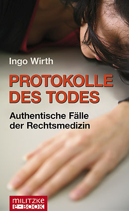 E-Book (epub) Protokolle des Todes von Ingo Wirth