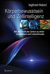 Fester Einband Körperbewusstsein und Zellintelligenz von Ingfried Hobert