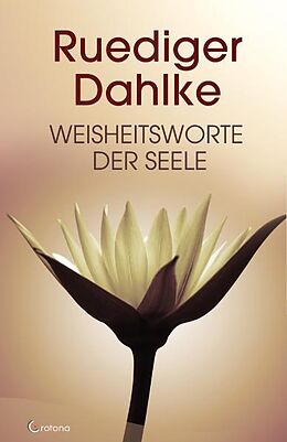 Fester Einband Weisheitsworte der Seele von Ruediger Dahlke