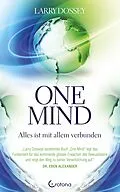 E-Book (epub) One Mind - Alles ist mit allem verbunden von Larry Dossey