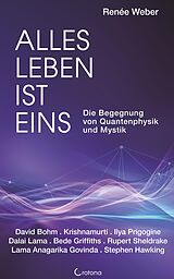 E-Book (epub) Alles Leben ist eins - Die Begegnung von Quantenphysik und Mystik von Renée Weber