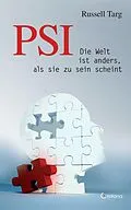 E-Book (epub) PSI: Die Welt ist anders, als sie zu sein scheint von Russell Targ