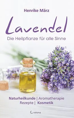 E-Book (epub) Lavendel: Die Heilpflanze für alle Sinne von Henrike März