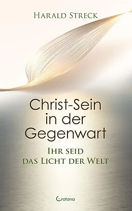E-Book (epub) Christ-Sein in der Gegenwart von Harald Streck