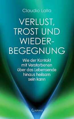 E-Book (epub) Verlust, Trost und Wiederbegegnung von Claudio Lalla