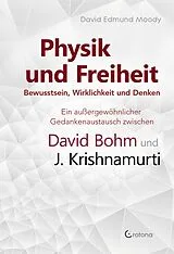 Buch Physik und Freiheit - Bewusstsein, Wirklichkeit und Denken von David Edmund Moody