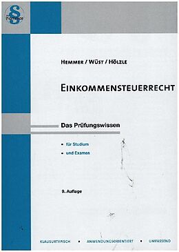 Kartonierter Einband Einkommensteuerrecht von Karl-Edmund Hemmer, Achim Wüst, Hölzle