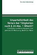 Kartonierter Einband Unparteilichkeit des Notars bei Tätigkeiten nach § 24 Abs. 1 BNotO? von Andreas Bohnenkamp