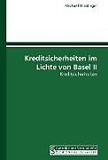 Kartonierter Einband Kreditsicherheiten im Lichte von Basel II von Michael Misslinger