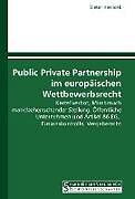 Kartonierter Einband Public Private Partnership im europäischen Wettbewerbsrecht von Dieter Havlicek