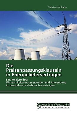 Kartonierter Einband Die Preisanpassungsklauseln in Energielieferverträgen von Christian Paul Starke
