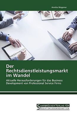 Kartonierter Einband Der Rechtsdienstleistungsmarkt im Wandel von Annika Wagener