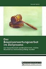 Kartonierter Einband Das Beweisverwertungsverbot im Zivilprozess von Dominik Fröhlich