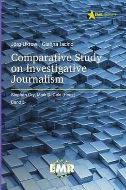 Kartonierter Einband Comparative Study on Investigative Journalism von Jörg Ukrow, Gianna Iacino
