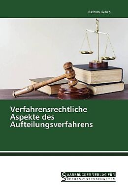 Kartonierter Einband Verfahrensrechtliche Aspekte des Aufteilungsverfahrens von Barbara Liebeg