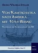 Kartonierter Einband Von Kamtschatka nach Amerika mit Vitus Bering von Georg Wilhelm Steller