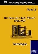 Fester Einband Die Reise der S.M.S. "Planet" 1906/1907 von 