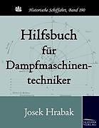 Kartonierter Einband Hilfsbuch für Dampfmaschinentechniker von Josek Hrabak