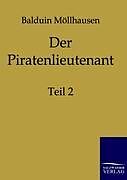 Kartonierter Einband Der Piratenlieutenant von Balduin Möllhausen