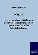 Kartonierter Einband Nautik von Franz Schulze