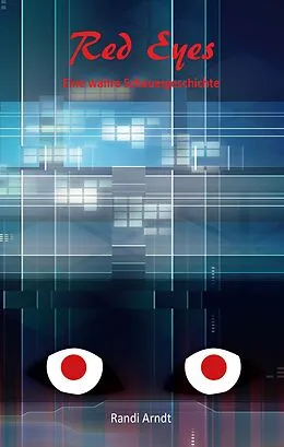 E-Book (epub) Red Eyes - Eine wahre Schauergeschichte von Randi Arndt