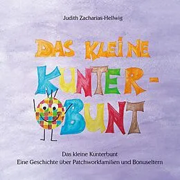 E-Book (epub) Das kleine Kunterbunt von Judith Zacharias-Hellwig