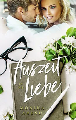 E-Book (epub) Auszeit in die Liebe von Monika Arend