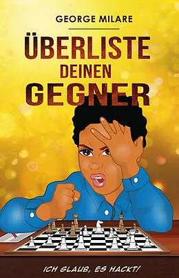 E-Book (epub) Überliste deinen Gegner von George Milare