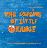 E-Book (pdf) The longing of little Orange von Judith Zacharias-Hellwig
