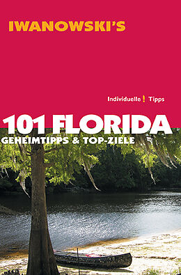 Kartonierter Einband 101 Florida - Reiseführer von Iwanowski von Michael Iwanowski
