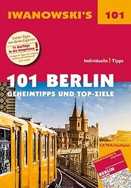 Kartonierter Einband 101 Berlin - Reiseführer von Iwanowski von Michael Iwanowski
